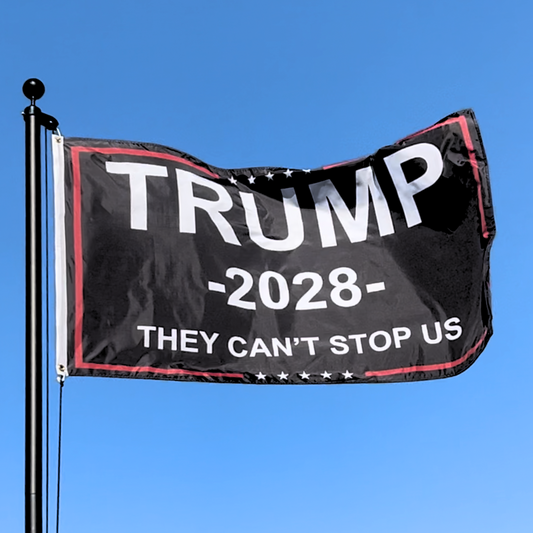 They Can't Stop Us - Trump 2028 Campaign Flag - 3x5ft - Black